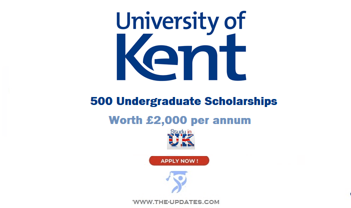 The First 500 Scholarships at the University of Kent for Full-time and Part-time Studies