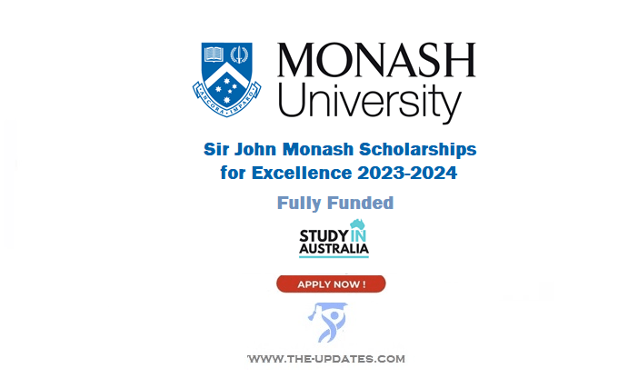 Sir John Monash Scholarships for Excellence at Monash University 2023