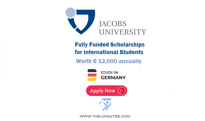 Fully Funded Scholarships at Jacobs University in Germany 2023-2024