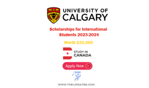 Scholarships for International Students at University of Calgary Canada 2023-2024