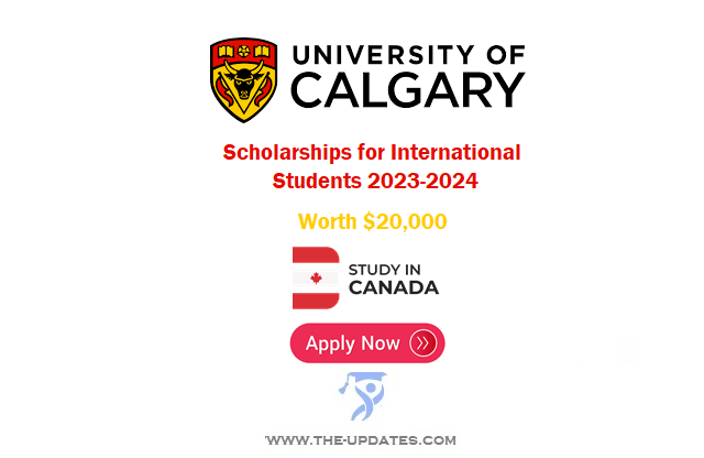 Scholarships for International Students at University of Calgary Canada 2023-2024