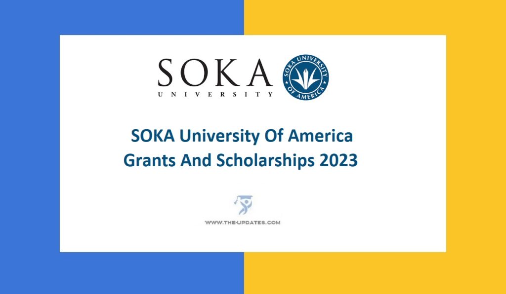 SOKA University Of America Grants And Scholarships 2023