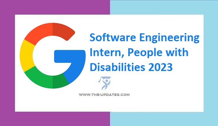 Google Software Engineering Intern, People with Disabilities 2023