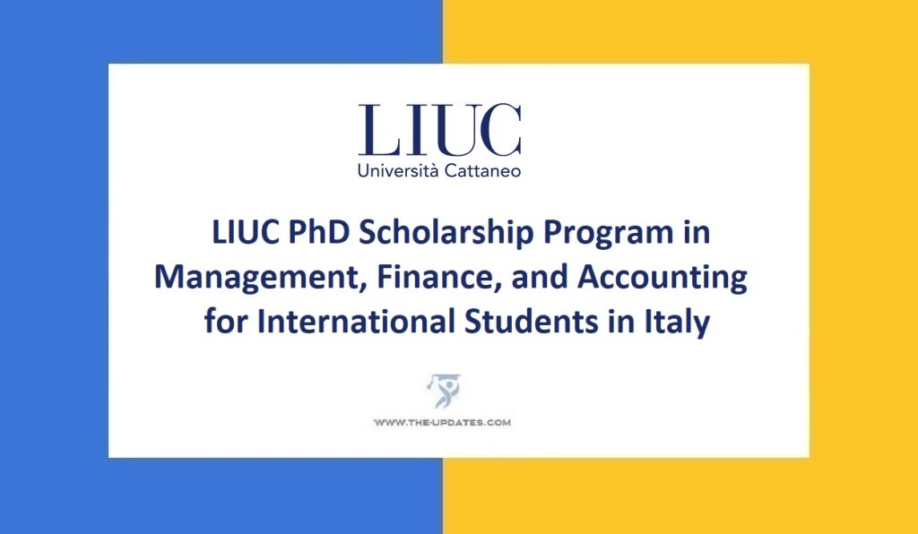 LIUC PhD Scholarship Program in Management, Finance, and Accounting for International Students in Italy