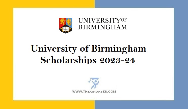 University of Birmingham Scholarships 2023-24
