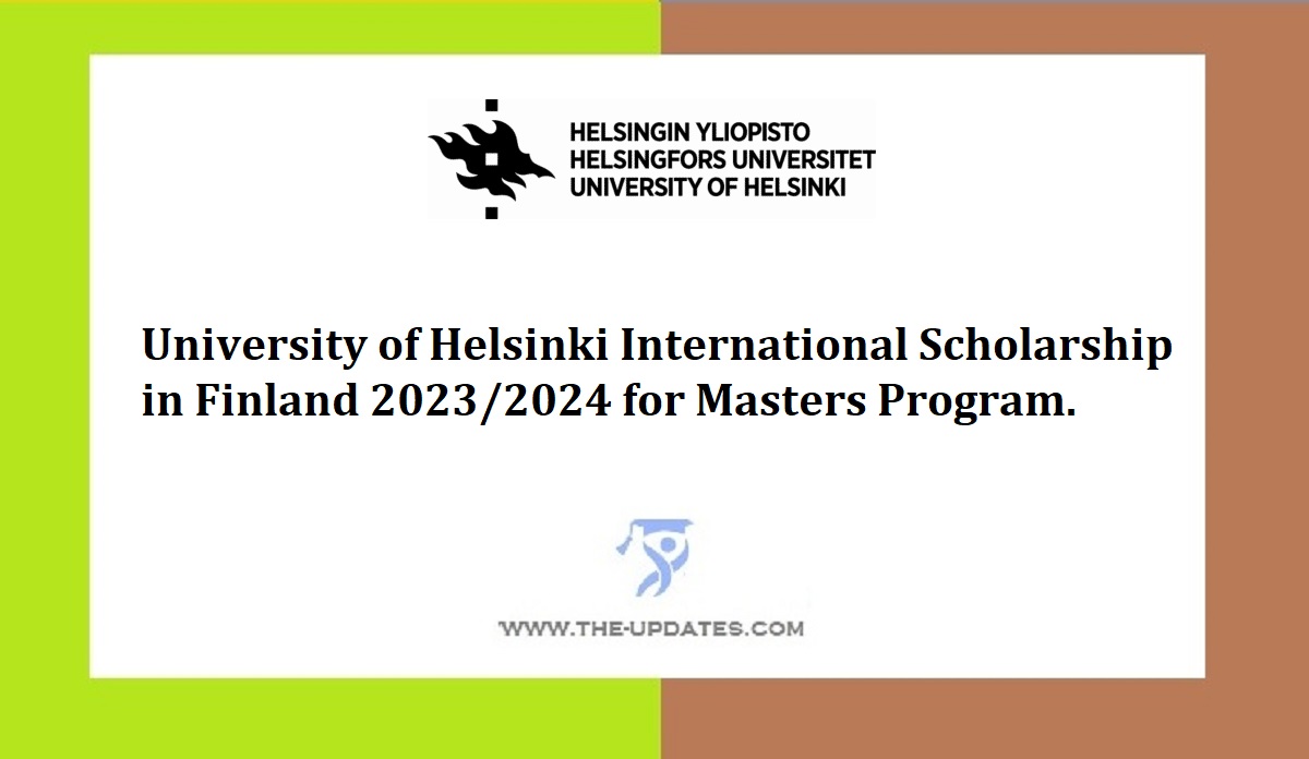 University of Helsinki International Scholarship in Finland 2023/2024