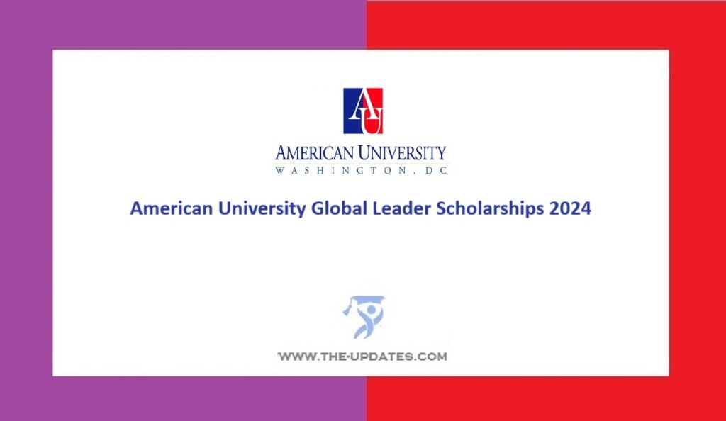 American University Global Leader Scholarships 2024
