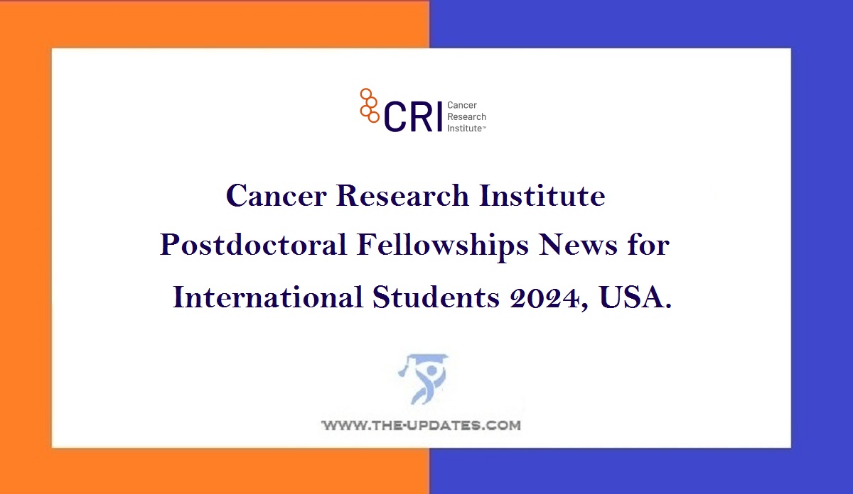 Cancer Research Institute Postdoctoral Fellowships News For ...