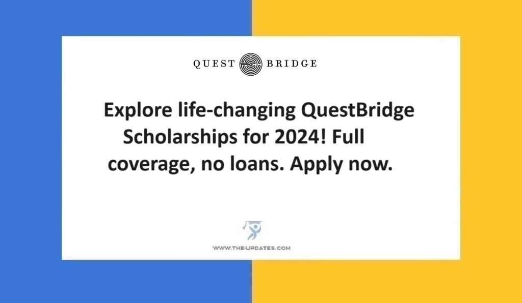 Explore life-changing QuestBridge Scholarships for 2024! Full coverage, no loans. Apply now.