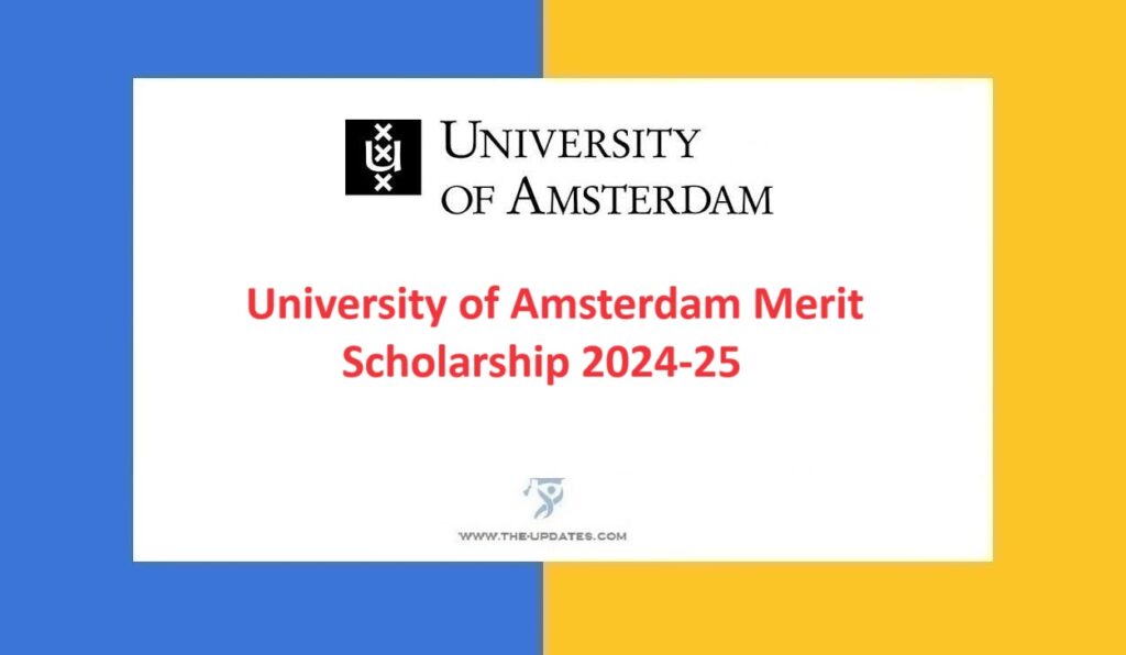 University of Amsterdam Merit Scholarship News 2024-25