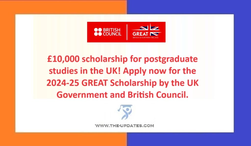 £10,000 UK GREAT Scholarship News 2024-2025