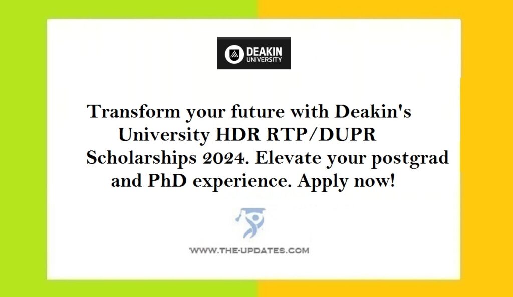 Deakin's University HDR RTPDUPR Scholarships News 2024-2025