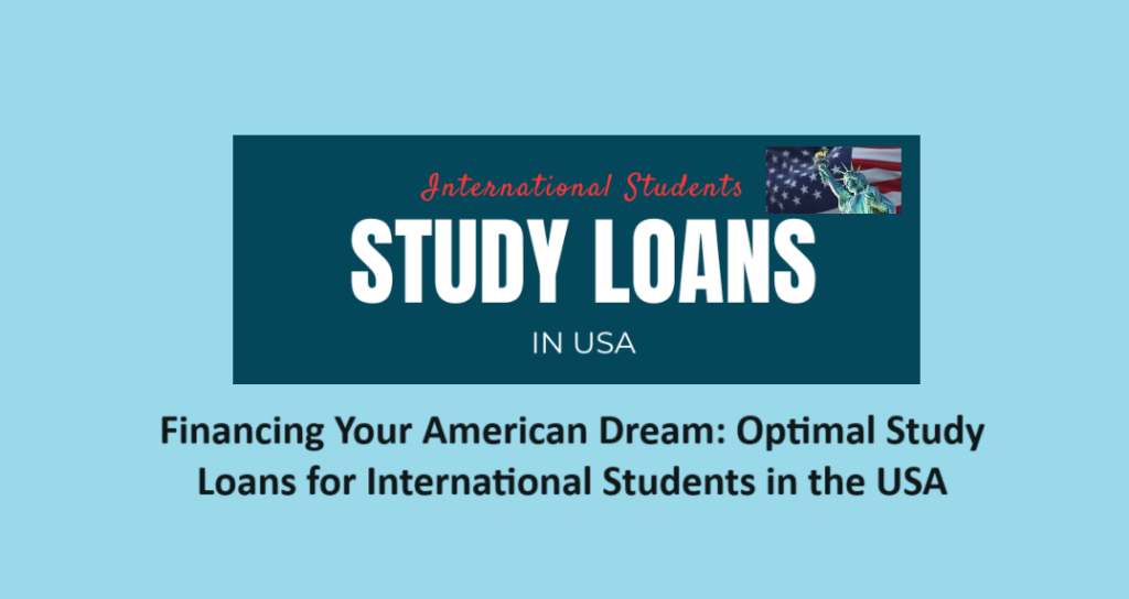Financing Your American Dream Optimal Study Loans for International Students in the USA