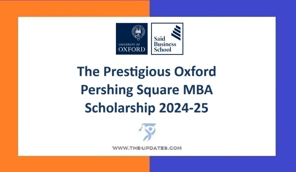 The Prestigious Oxford Pershing Square MBA Scholarship 2024-25