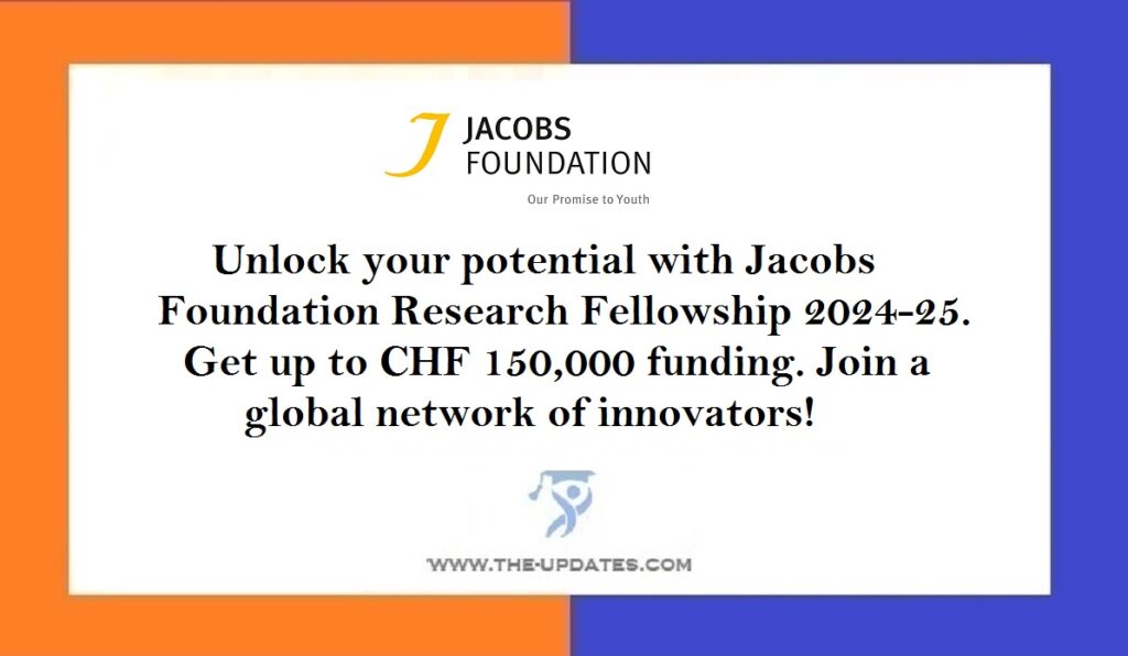 Jacobs Foundation Research Fellowship News 2024-25