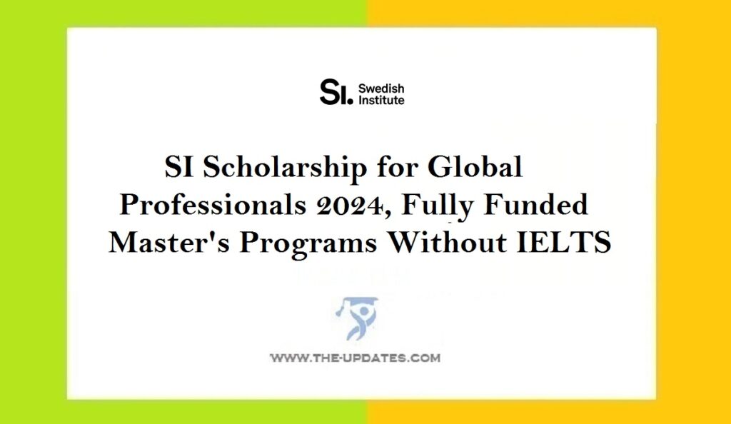 SI Scholarship for Global Professionals 2024, Fully Funded Master's Programs Without IELTS