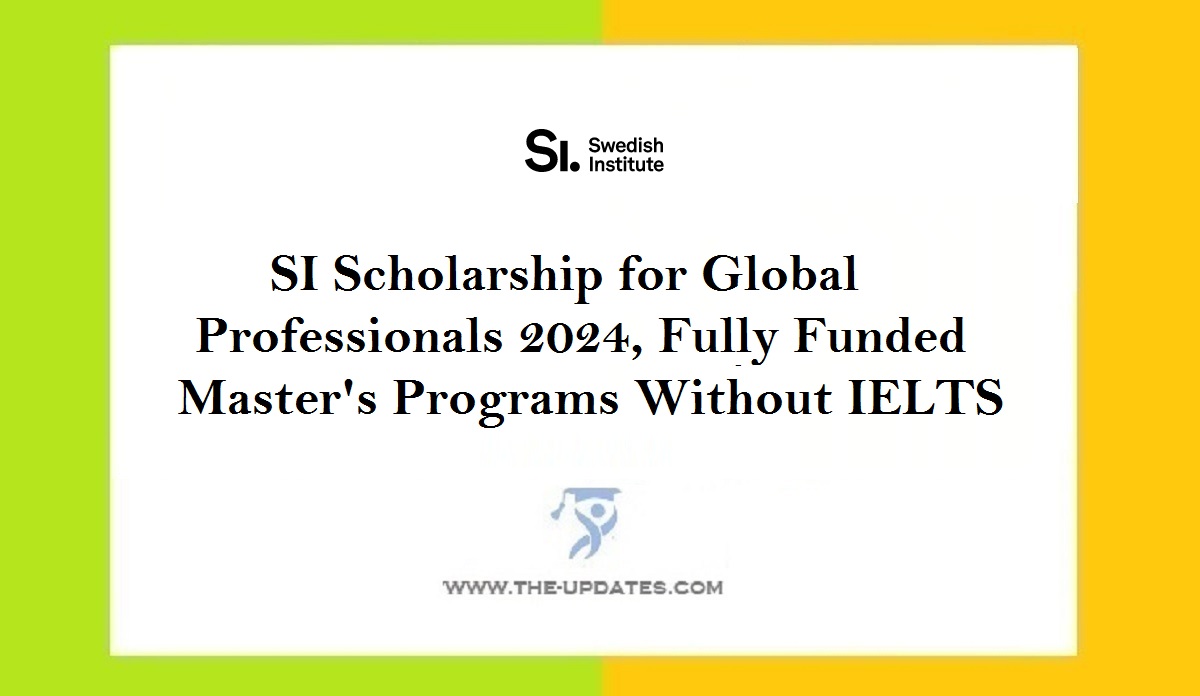 SI Scholarship For Global Professionals 2024 Fully Funded Master S   SI Scholarship For Global Professionals 2024 Fully Funded Masters Programs Without IELTS 