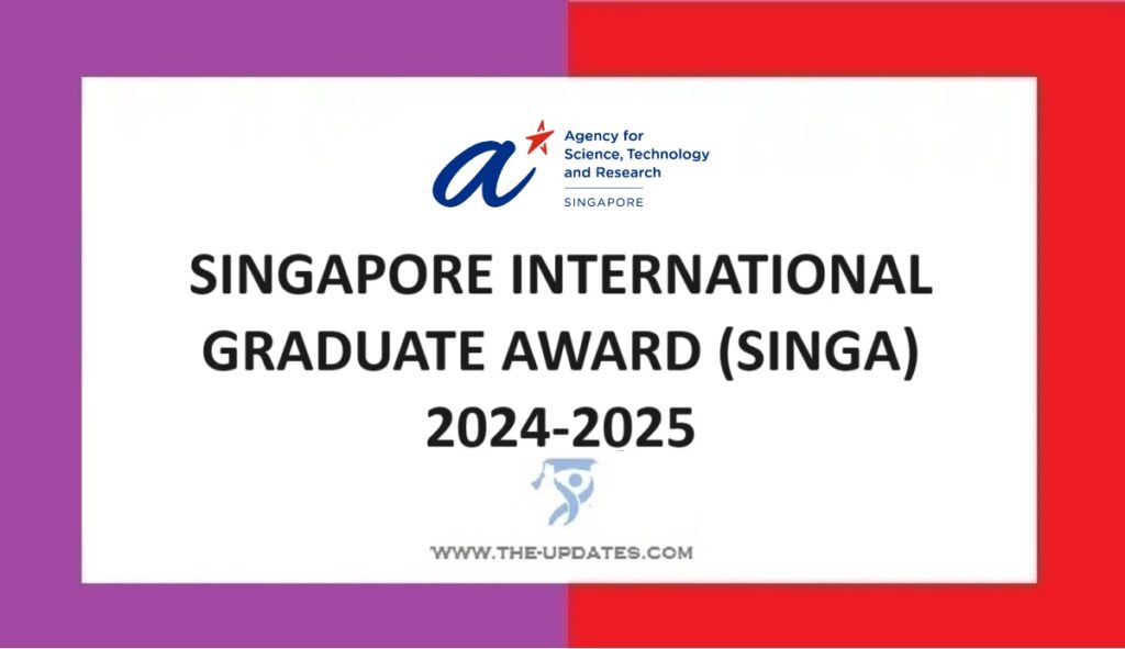 SINGAPORE INTERNATIONAL GRADUATE AWARD (SINGA) 2024-2025