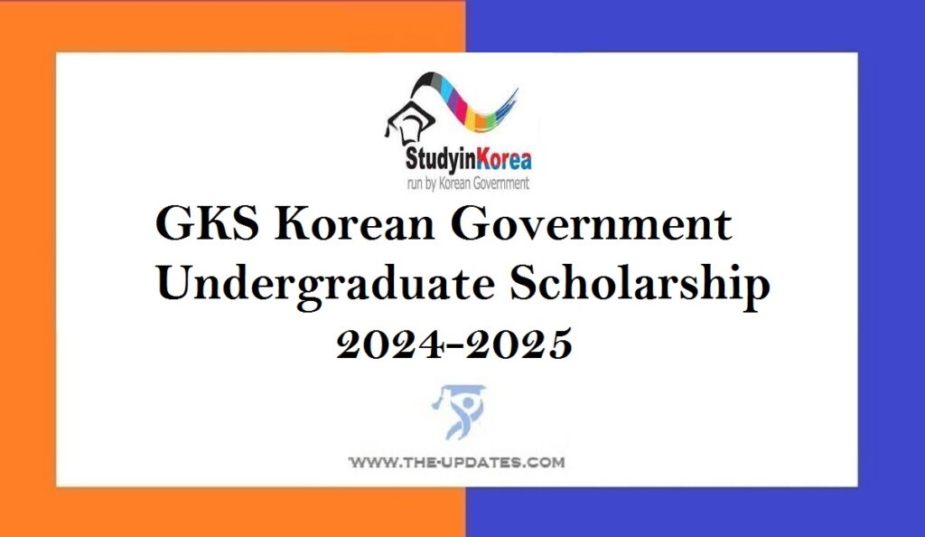 Scholarship News GKS Korean Government Undergraduate Scholarship 2024-2025