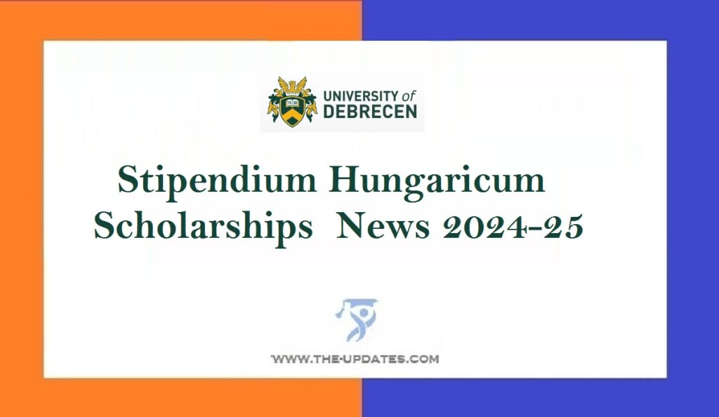 Stipendium Hungaricum Scholarships News 2024-25
