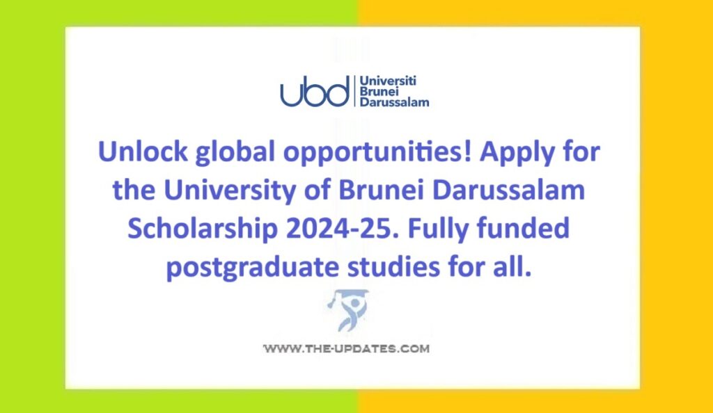 Unlock global opportunities! Apply for the University of Brunei Darussalam Scholarship 2024-25. Fully funded postgraduate studies for all.