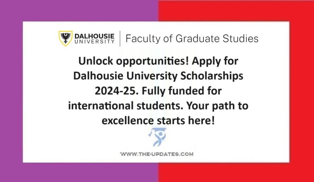 Unlock opportunities! Apply for Dalhousie University Scholarships 2024-25. Fully funded for international students. Your path to excellence starts here!