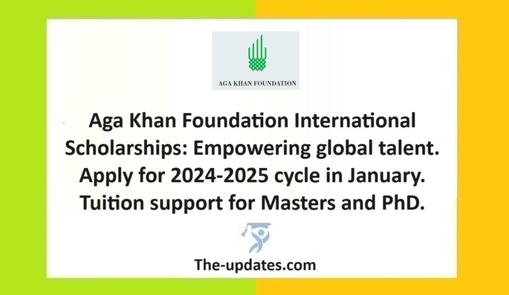 Aga Khan Foundation International Scholarships News 2024
