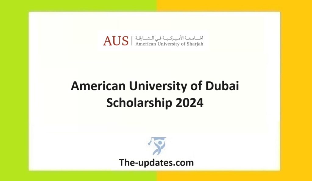 American University of Dubai Scholarship News 2024