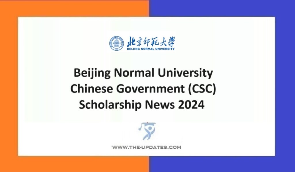 Beijing Normal University Chinese Government (CSC) Scholarship 2024 