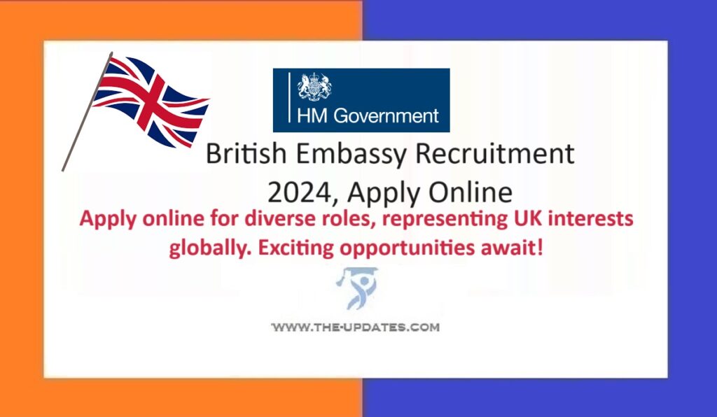British Embassy Recruitment 2024, Apply Online