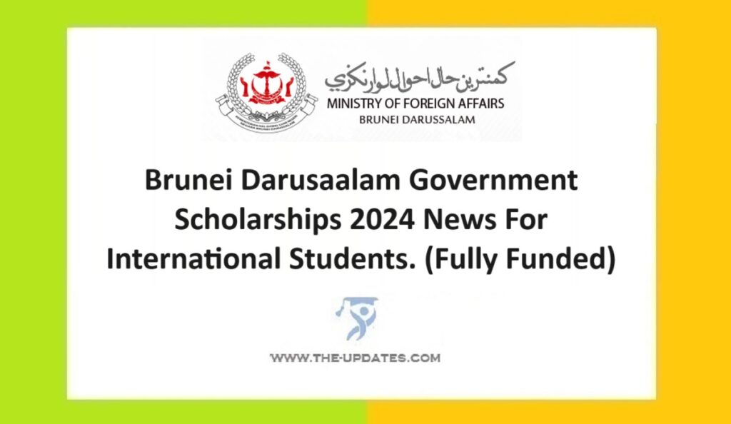 Brunei Darusaalam Government Scholarships 2024 News For International Students. (Fully Funded)