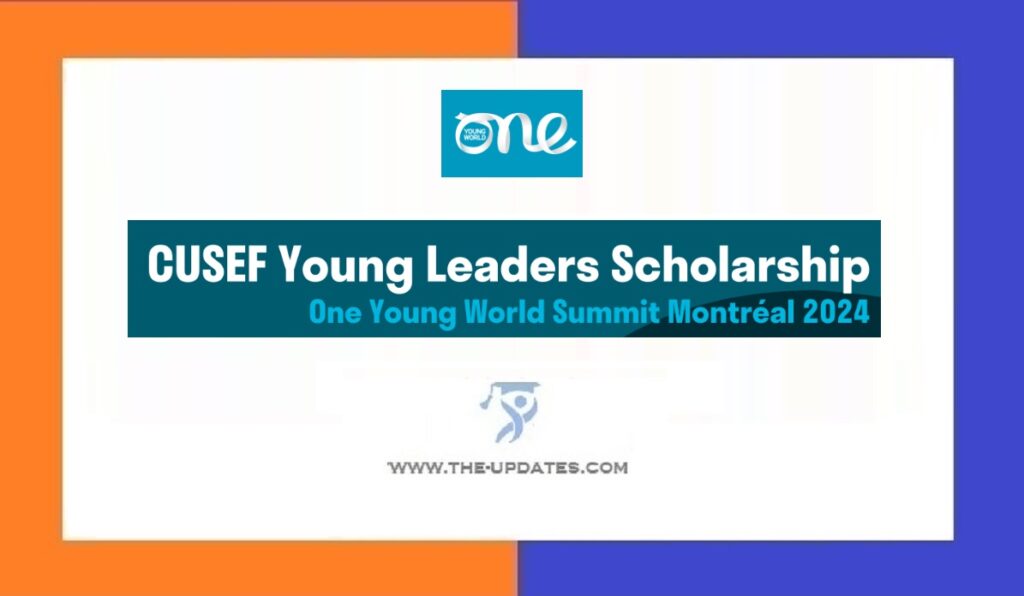 CUSEF Young Leaders Scholarship 2024-25