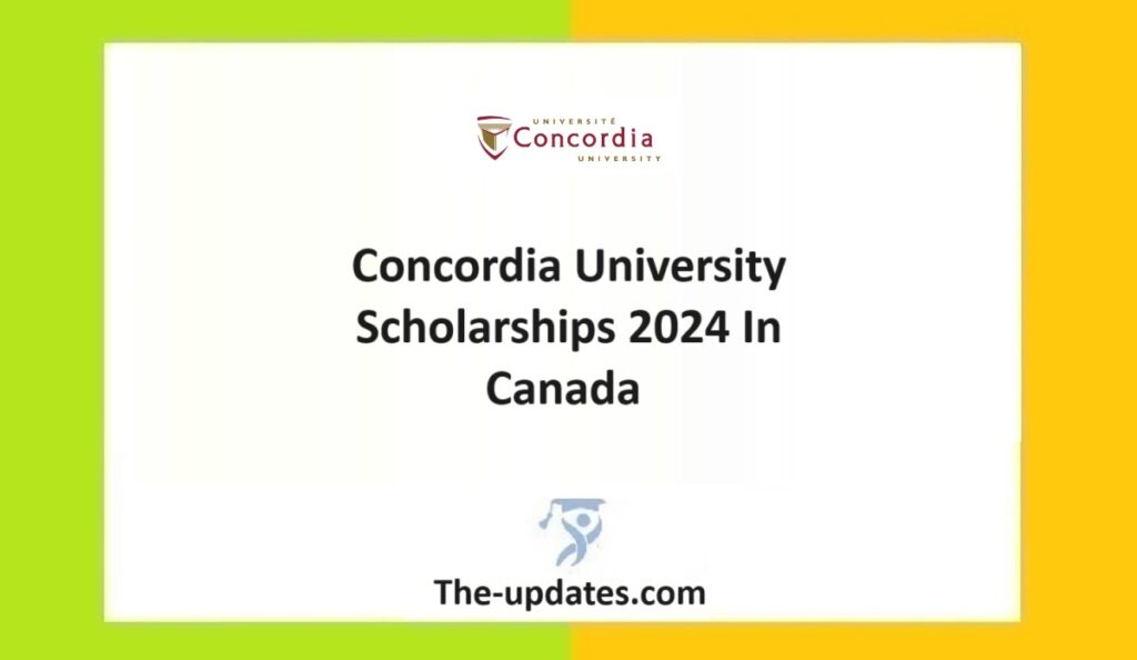 Concordia University Scholarships News 2024 In Canada 