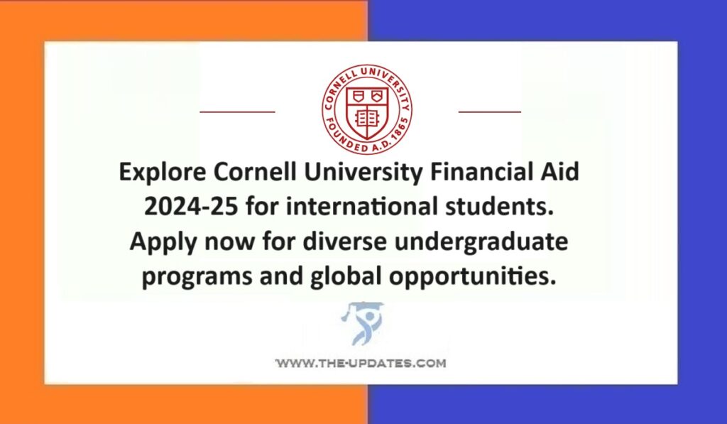 Cornell University Scholarships News For International Students 2024-25, USA 