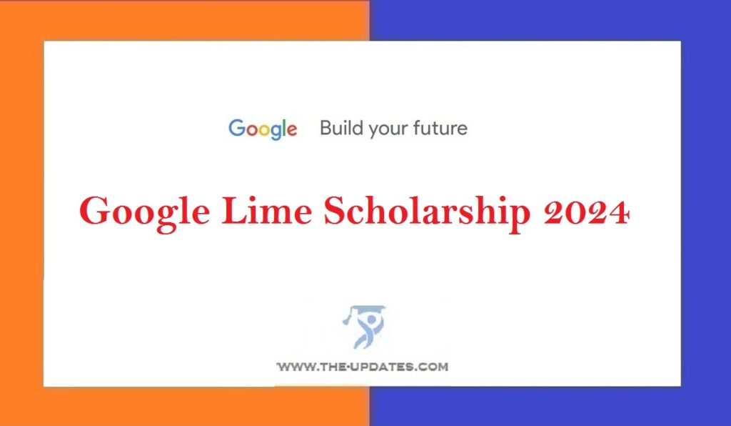 Google Lime Scholarship 2024