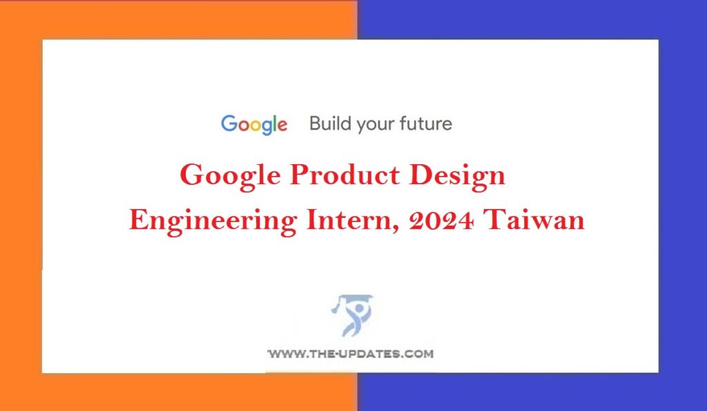 Google Product Design Engineering Intern, 2024 Taiwan