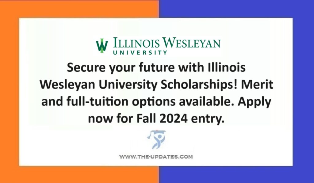 Illinois Wesleyan University Scholarships News, USA 2024