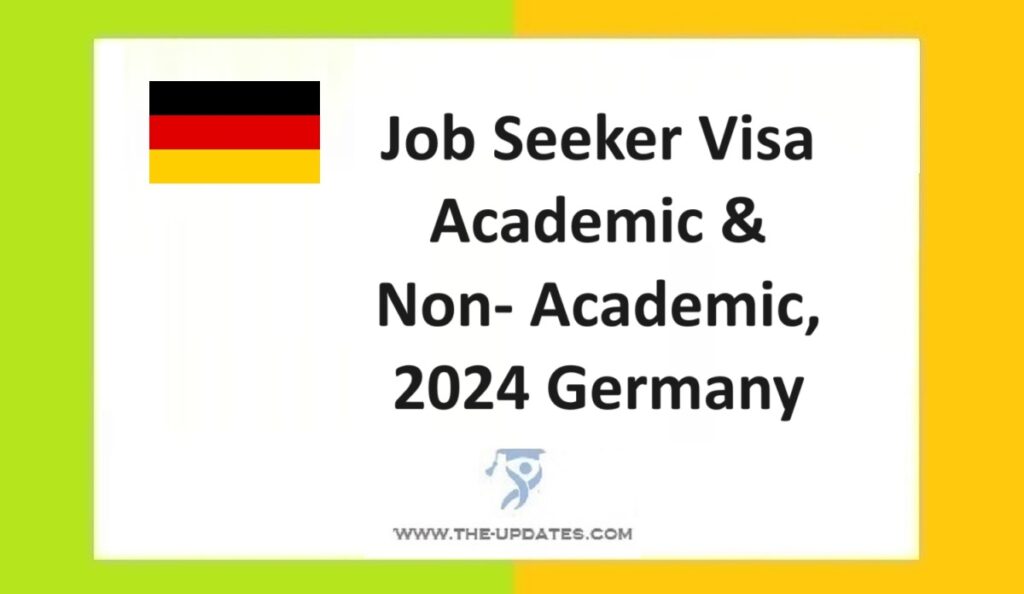 Job Seeker Visa Academic & Non- Academic, 2024 Germany