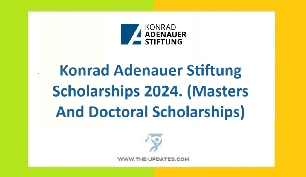 Konrad Adenauer Stiftung Scholarships 2024. (Masters And Doctoral Scholarships)
