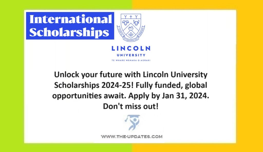 Lincoln University Scholarships News 2024-25, New Zealand
