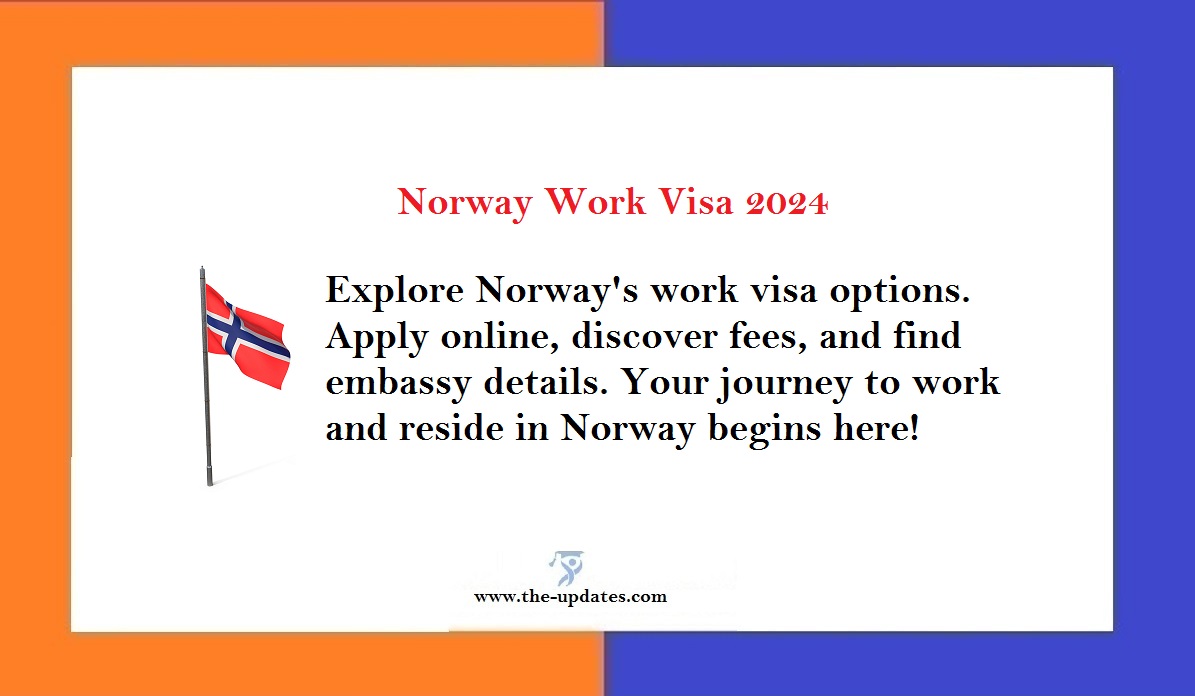 Norway Work Visa 2024 Scholarships News For International Students   Norway Work Visa 2024  