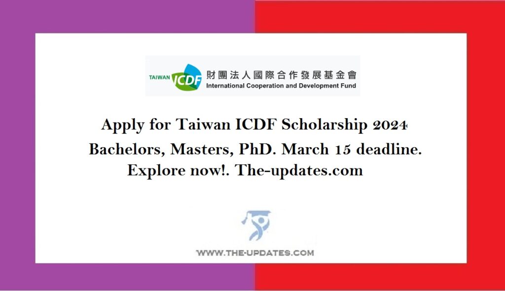 Taiwan ICDF Scholarship News 2024. (Fully Funded) 