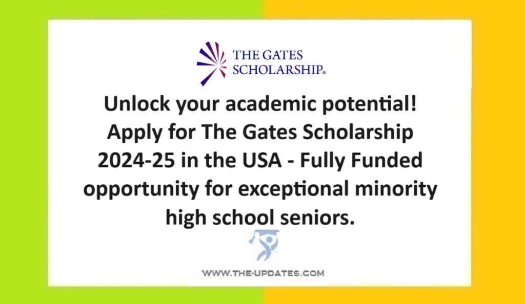 The Gates Scholarship (TGS) 202425 in USA. Fully Funded