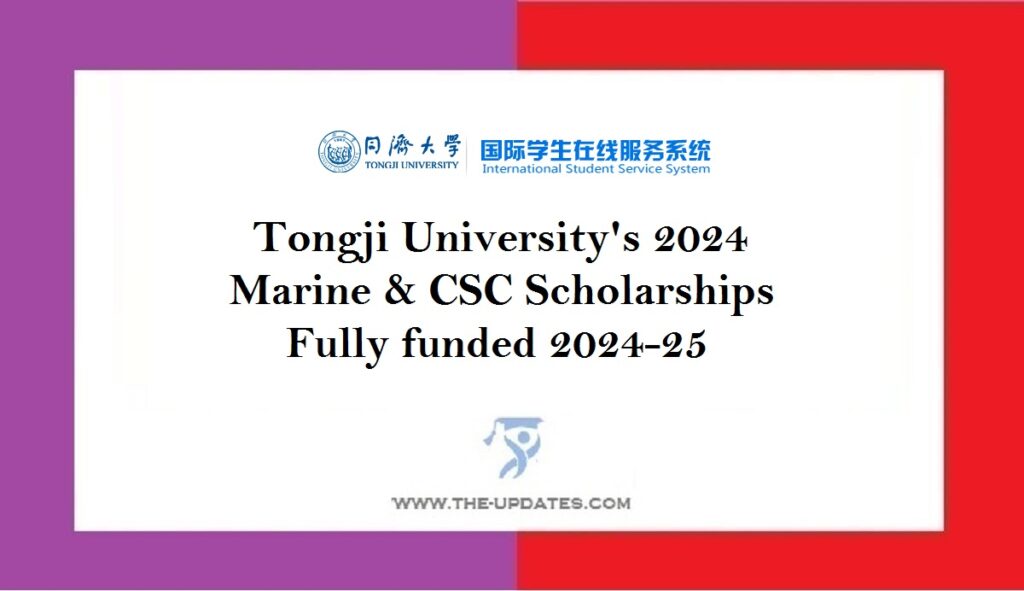 Tongji University's 2024 Marine & CSC Scholarships. Fully funded 2024-25