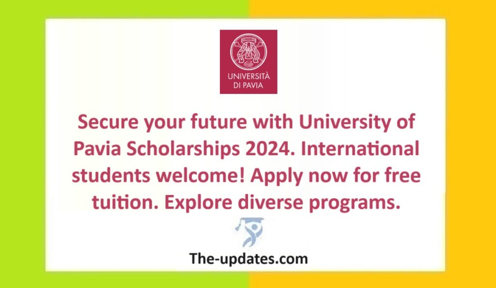 University Of Pavia Scholarships News 2024, Italy