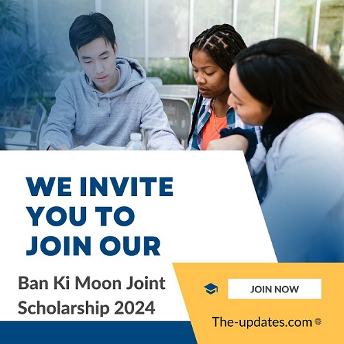 Ban Ki Moon Joint Scholarship 2024