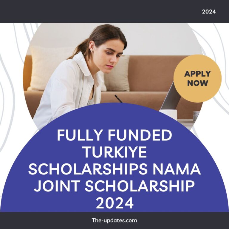 Fully Funded Turkiye Scholarships NAMA Joint Scholarship