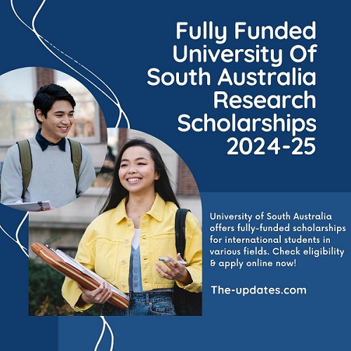 Fully Funded University Of South Australia Research Scholarships 2024