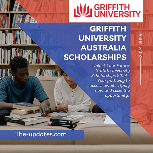 Griffith University Australia Scholarships News 2024-25 