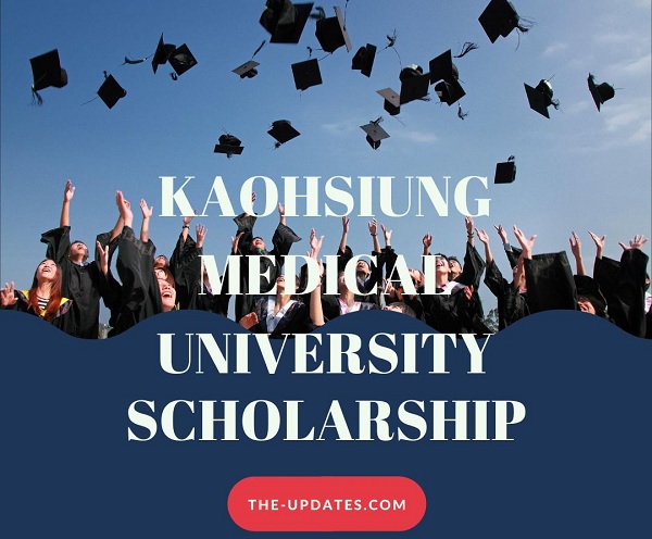 Kaohsiung Medical University Taiwan Scholarships News 2024 